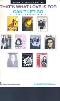 Unknown Binding That's What Love Is For, Can't Let Go & Other Top Recorded Hits (Chartbuster Series) Book