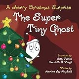 The Super Tiny Ghost: A Merry Christmas Surprise