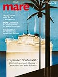  mare, Die Zeitschrift der Meere, Nr.83 : Tropischer Größenwahn. Segelfische. Durs Grünbein. Kish Island