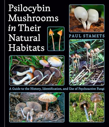 Portada de Psilocybin Mushrooms in Their Natural Habitats: A Guide to the History, Identification, and Use of Psychoactive Fungi