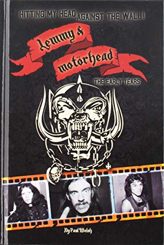 Hitting My Head Against The Wall: Lemmy & Motorhead