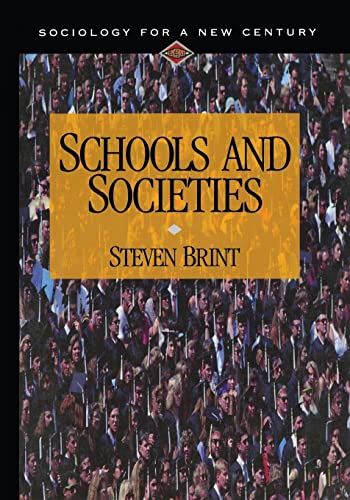Schools and Societies (Sociology for a New Century Series)