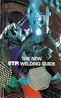The New UTP Welding Guide - 1987 Edition B0081791D6 Book Cover