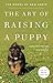 The Art of Raising a Puppy (Revised Edition): New Skete Monks
