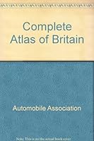 Complete Atlas of Britain 0861457684 Book Cover