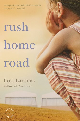 Rush Home Road A Novel Kindle Edition By Lansens Lori Literature Fiction Kindle Ebooks Amazon Com
