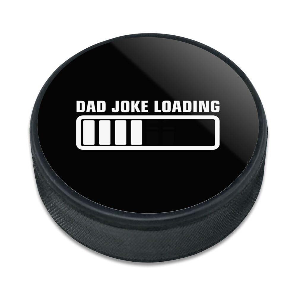 GRAPHICS & MORE Dad Joke Loading Ice Hockey Puck