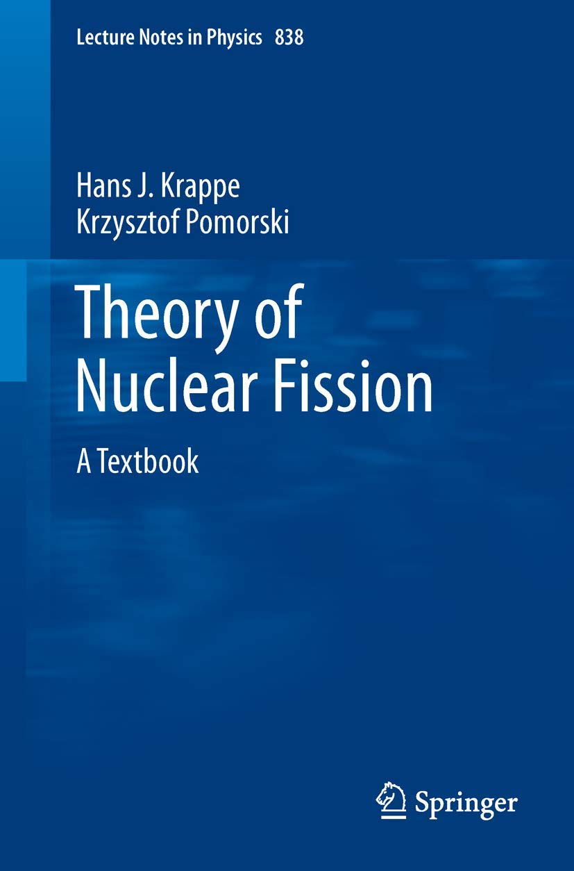 Theory of Nuclear Fission: A Textbook (Lecture Notes in Physics, 838)