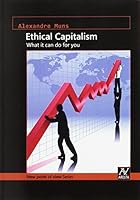 Ethical Capitalism: What It Can Do for You 8493826006 Book Cover