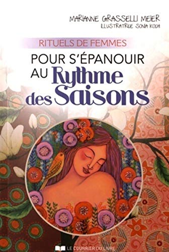 Rituels de femmes: Pour s'épanouir au rythme des