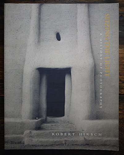 Seizing the Light: A History of Photography