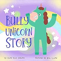 Bully Unicorn Story: A Children