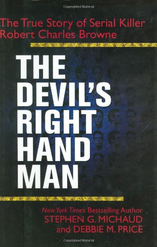 Buy The Devil's Right-Hand Man: The True Story of Serial Killer Robert Charles Browne — BookShops.in