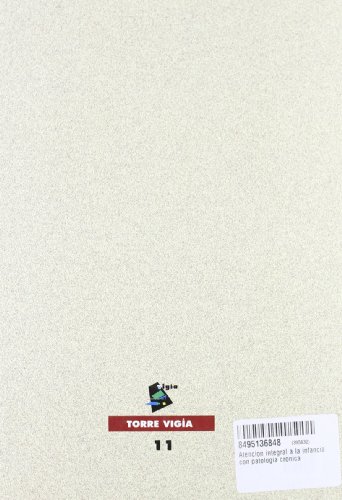 Atencion integral a la Infancia con Patologia Cronica/ Integral attention of the Childhood with Chro