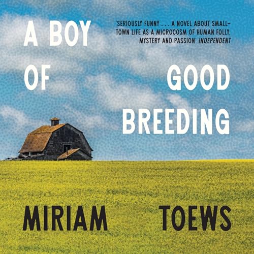 A Boy of Good Breeding Audiolibro Por Miriam Toews arte de portada
