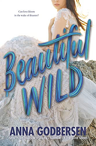 Beautiful Wild: A Gripping YA Historical Romance of Love, High-Society Intrigue, and Heart-Wrenching Choices