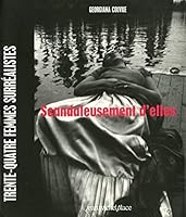 SCANDALEUSEMENT D'ELLES - 34 FEMMES SURREALISTES 2858934967 Book Cover