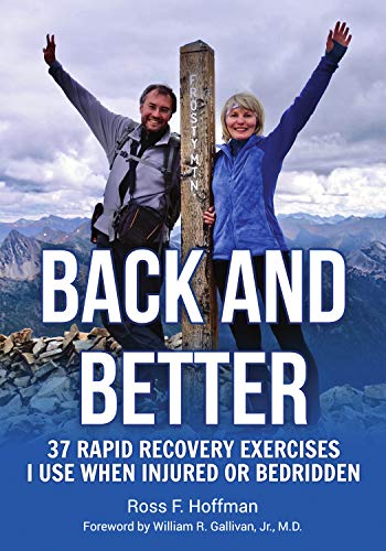 Télécharger Back And Better: 37 Rapid Recovery Exercises I Use When Injured or Bedridden (English Edition) livre En ligne