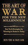 The Art of War for the New Millennium: Sun Tzu's Strategies for Winning In Business Today