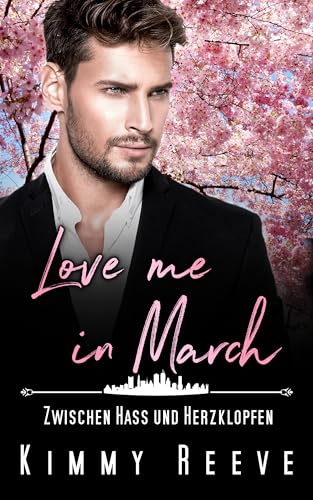 Love me in March: Zwischen Hass und Herzklopfen!
