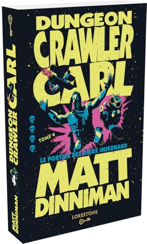 Dungeon Crawler Carl : Le Portail des dieux infernaux - Tome 4 : une aventure de LitRPG. Saga de science-fiction et fantasy post apocalyptique aux millions de lecteurs, Livre nouveauté 2025