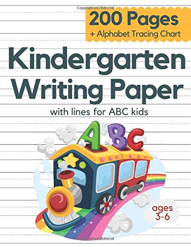 Kindergarten Writing Paper With Lines For ABC Kids Ages 3-6: 200 Blank Handwriting Practice Paper Wi Kindergarten Writing Paper With Lines For ABC Kids Ages 3-6: 200 Blank Handwriting Practice Paper Wi