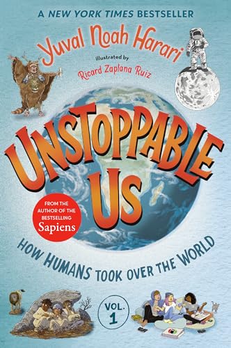 Image of Unstoppable Us, Volume 1: How Humans Took Over the World