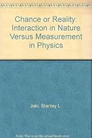 Chance or Reality: Interaction in Nature Versus Measurement in Physics 0819156574 Book Cover