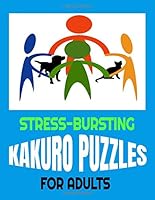Algopix Similar Product 5 - STRESSBURSTING KAKURO PUZZLES FOR