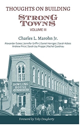 Thoughts on Building Strong Towns, Volume III