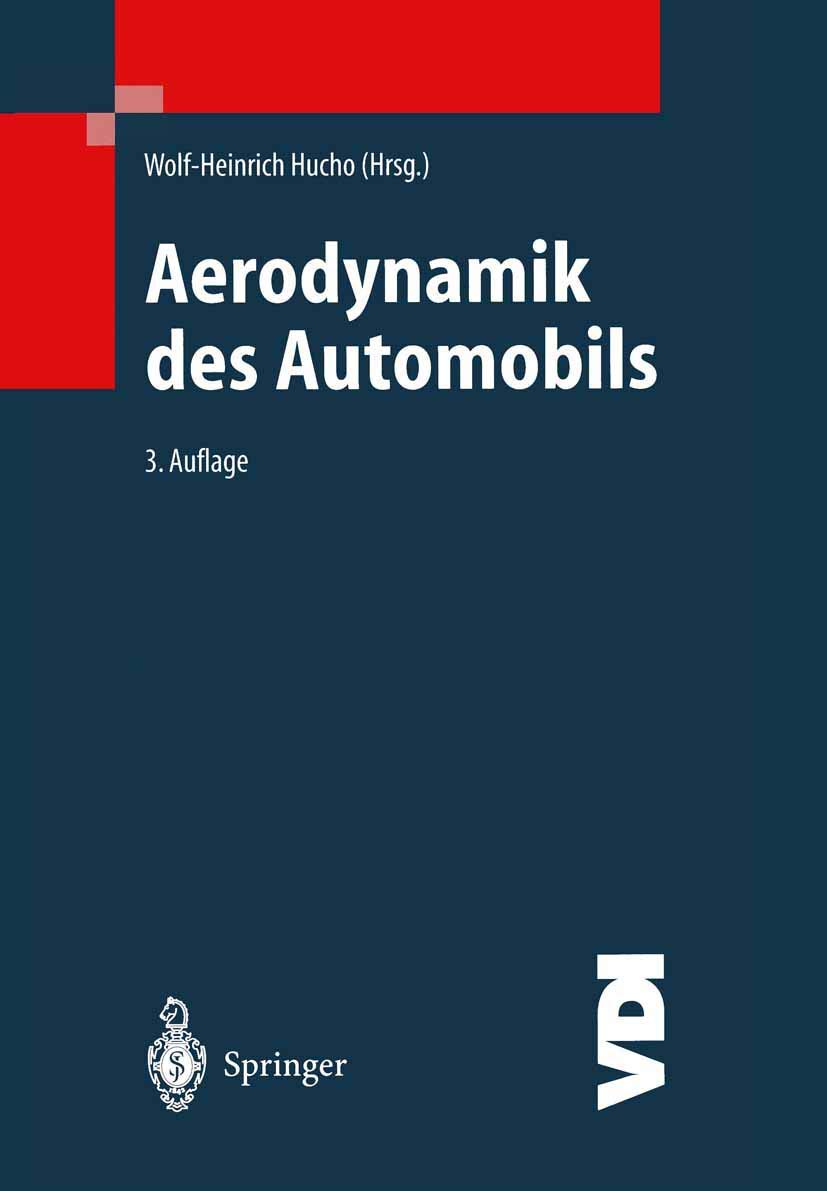 Aerodynamik des Automobils: Eine Brücke von der Strömungsmechanik zur Fahrzeugtechnik (VDI-Buch)