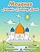 Mosques Islamic Coloring Book: A Fun and Educational Muslim Kids Activity Book with Beautiful Masjid Design and Maze Puzzle | Eid and Ramadan Gift for Kids to Celebrate the Holy Month