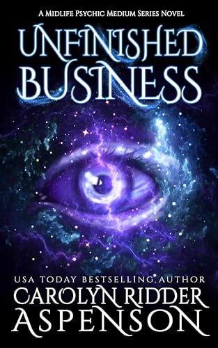 Unfinished Business: A Midlife Psychic Medium Series Novel