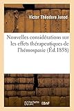 Nouvelles considérations sur les effets thérapeutiques de l'hémospasie: d'après des observations pratiques recueillies en Algérie