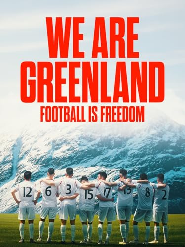 We Are Greenland: Football Is Freedom