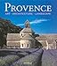 Provence-Art: Architecture and Landscape: Art, Architecture and Landscapes