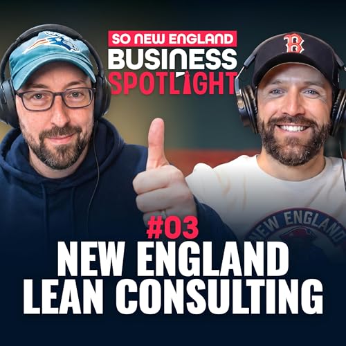 #03 Business Spotlight &mdash; Paul Critchley of New England Lean: How One Mainer Helps New England Businesses Thrive