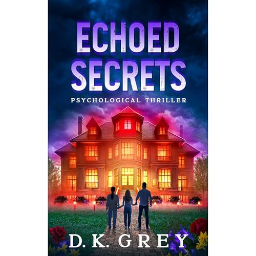ECHOED SECRETS Audiolibro Por D.K. GREY arte de portada