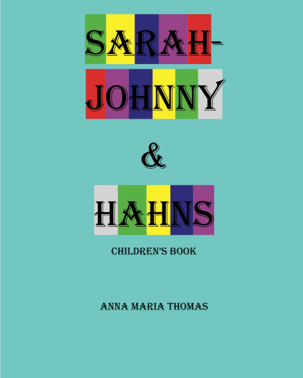 SARAH-JOHNNY & HAHNS