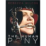 The Human Pony