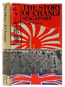 Paperback The Story of Changi - Singapore Book