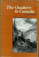 The Quakers in Canada: A History B00158OHZ0 Book Cover