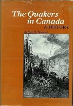 Hardcover The Quakers in Canada: A History Book