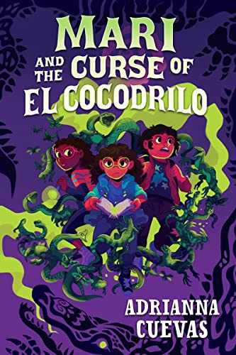 Cover of Mari and the Curse of El Cocodrilo
