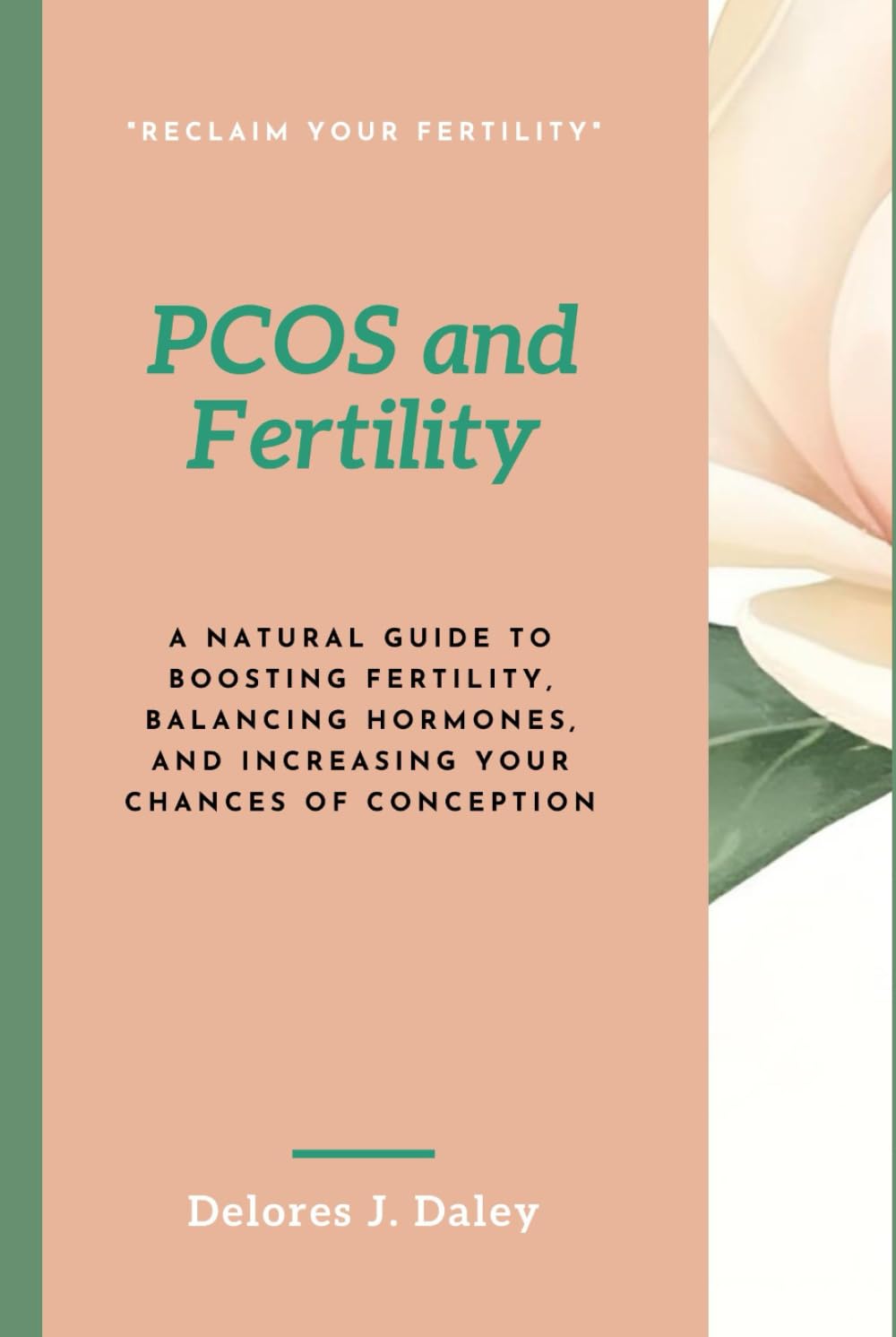 PCOS and Fertility: A Natural Guide to Boosting Fertility, Balancing Hormones, and Increasing Your Chances of Conception