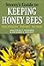 Storey's Guide to Keeping Honey Bees: Honey Production, Pollination, Bee Health (Storeys Guide to Raising)