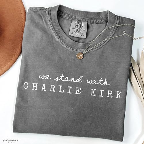 We Stand with Charlie Kirk Shirt – Comfort Colors Conservative Political Tee – Free Speech Liberty Activist T-Shirt – Patriotic USA Support Charlie Kirk Graphic Tee Multi3