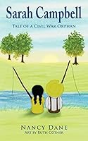 Sarah Campbell, Tale of a Civil War Orphan 0991250605 Book Cover