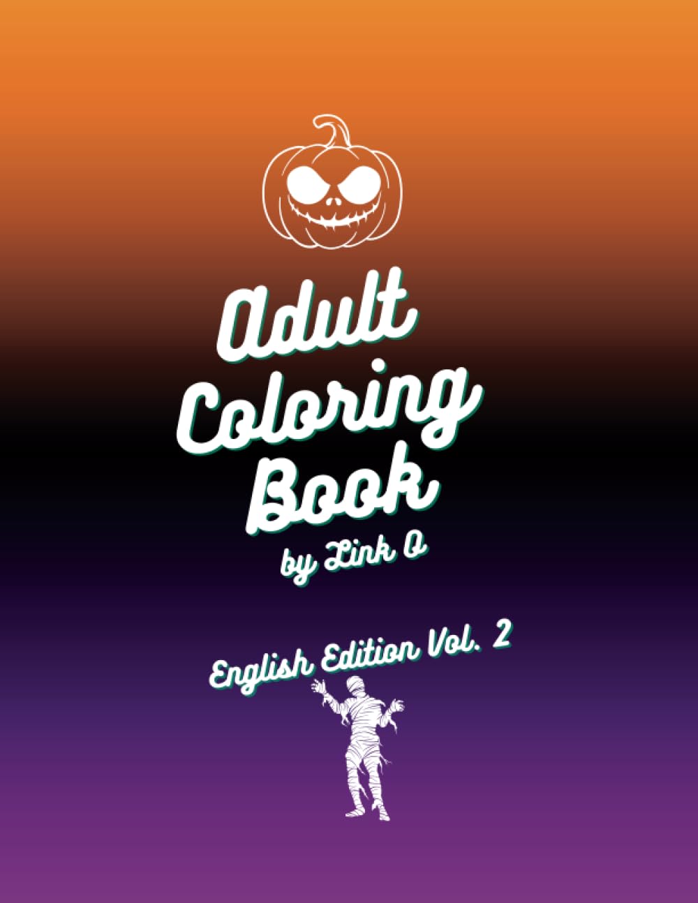 Adult Coloring Book by Link O - English Edition: Halloween - Coloring scary stories and poems