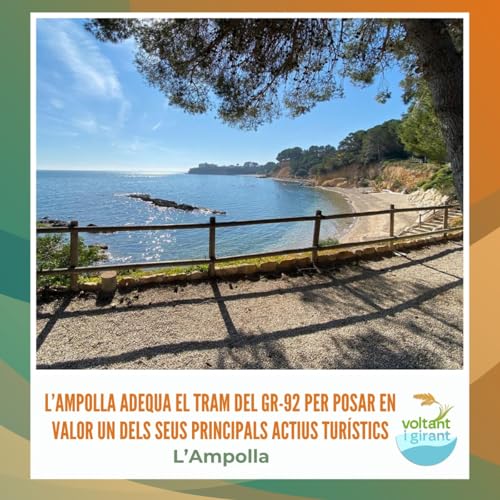 L&rsquo;Ampolla adequa el tram del GR-92 per posar en valor un dels seus principals actius tur&iacute;stics